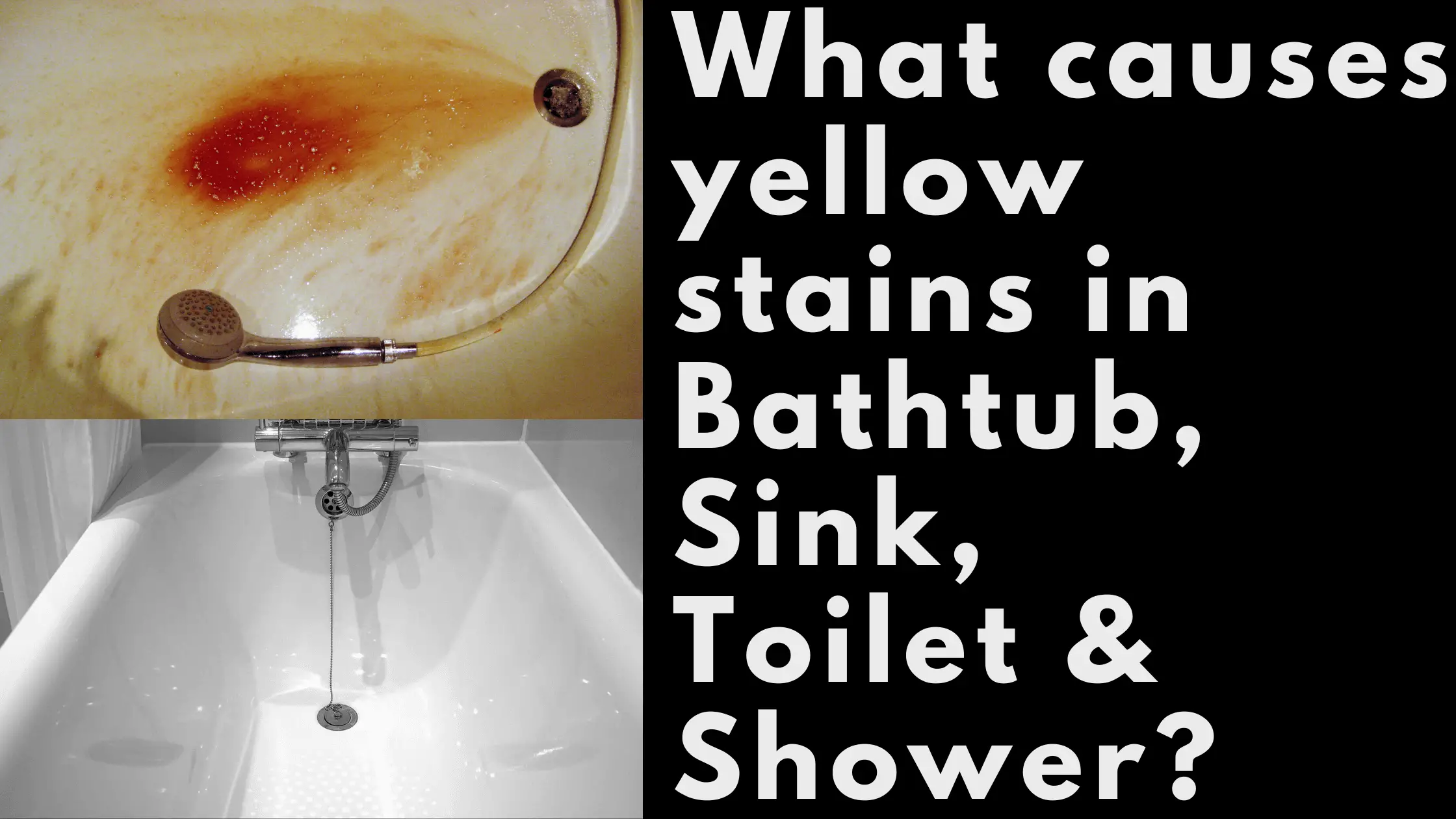 Yellow Stains In Bathtub Sink Toilet, Acrylic Plastic Bathtub Stains