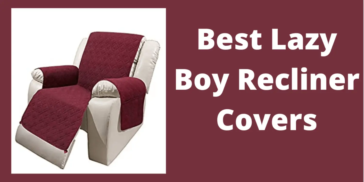 Best lazy boy recliner covers